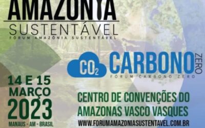 1ª edição do Fórum Amazônia Sustentável e Fórum Carbono Neutro em Manaus