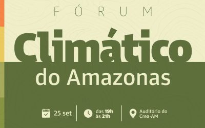Crea Amazonas promove Fórum Climático nesta quarta-feira, 25/09
