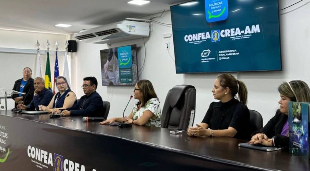 Crea Amazonas promove Fórum de Políticas Públicas sobre Saneamento Básico no Amazonas