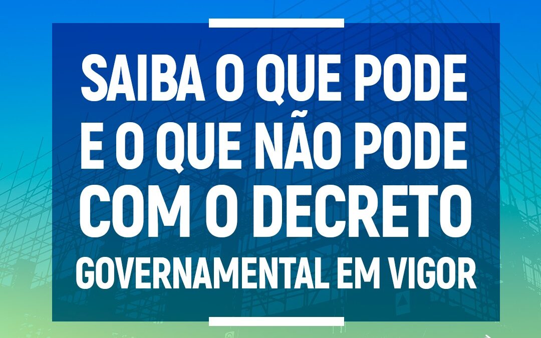 Novo decreto do Governo do Estado permite obras de infraestrutura e canteiros multifamiliares
