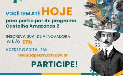 Encerram hoje (19/05) as inscrições do Programa Centelha, no Amazonas