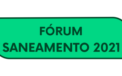 Fórum Saneamento 2021: Entenda os avanços do Novo Marco Legal de Saneamento
