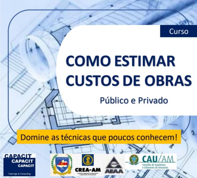 A Capacit Treinamentos está com turma aberta para o curso de ‘Como estimar custos de obras’