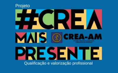 Crea AM promove o Projeto Crea+Presente de qualificação e valorização profissional no interior do AM