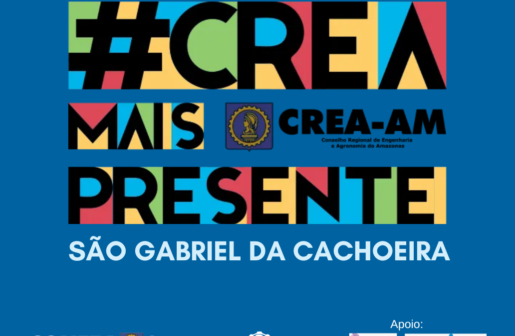CREA+Presente do CREA-AM chega ao município de São Gabriel da Cachoeira