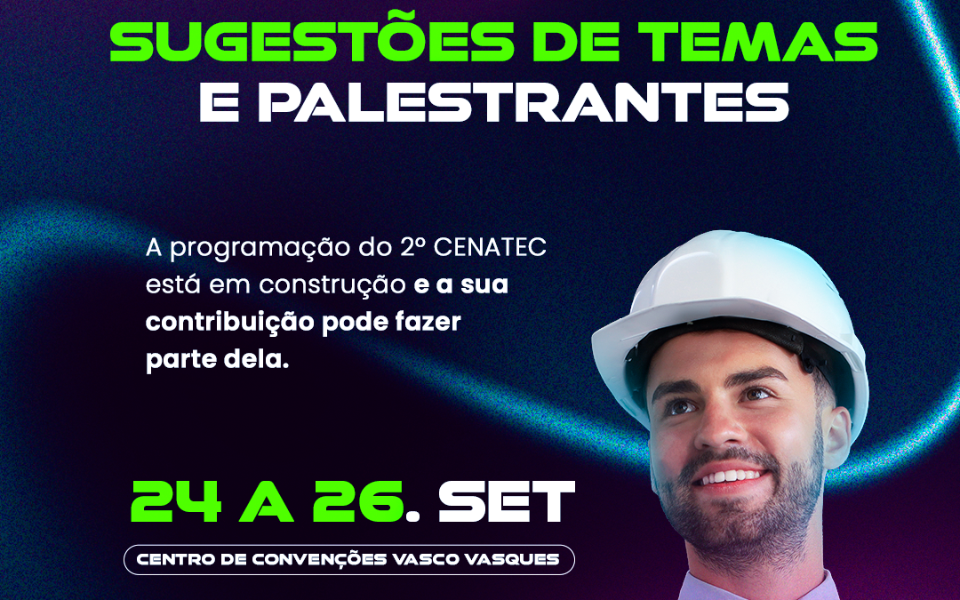 Profissionais podem indicar temas e palestrantes para o II CENATEC; veja como participar