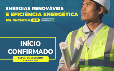 Crea-AM Benefícios concede desconto em Pós-Graduação em Energias Renováveis e Eficiência Energética na Indústria 4.0