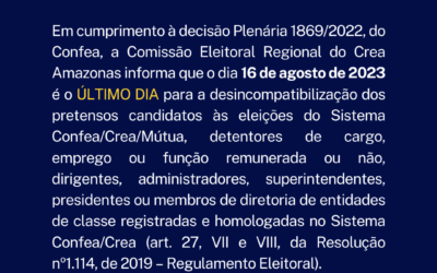 Termina nesta quarta-feira (16) o prazo para a desincompatibilização dos pretensos candidatos às eleições do Sistema Confea/Crea/Mútua
