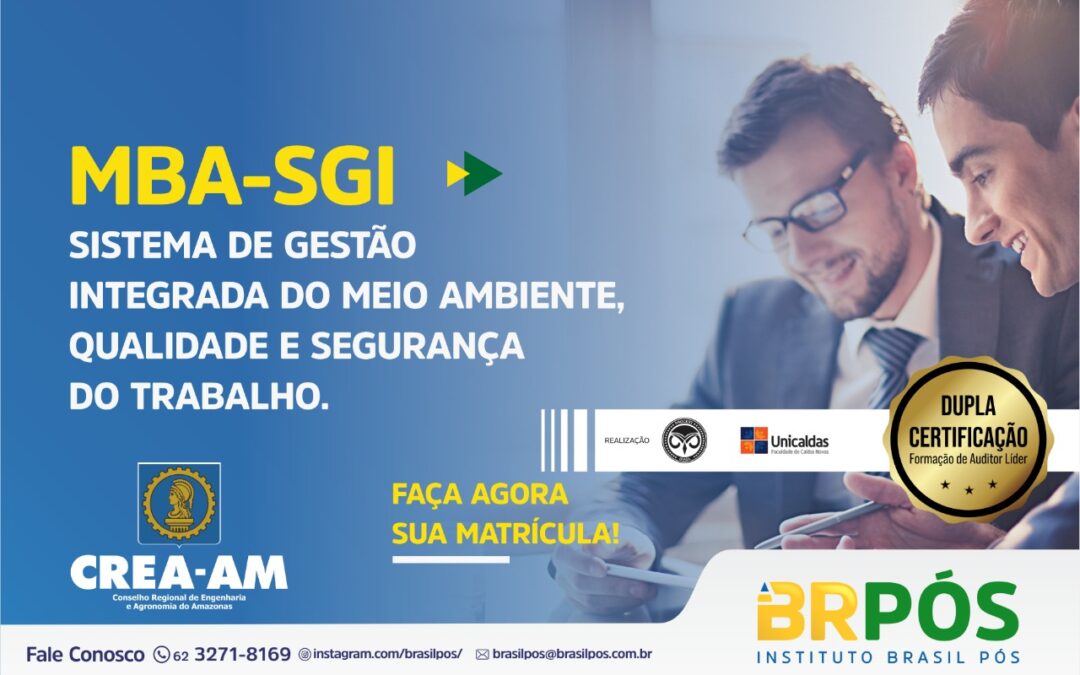INSTITUTO BRASIL PÓS REALIZARÁ O EVENTO: MBA EM SGI – SISTEMA DE GESTÃO INTEGRADA COM DESCONTOS PARA ADIMPLENTES DO CREA-AM