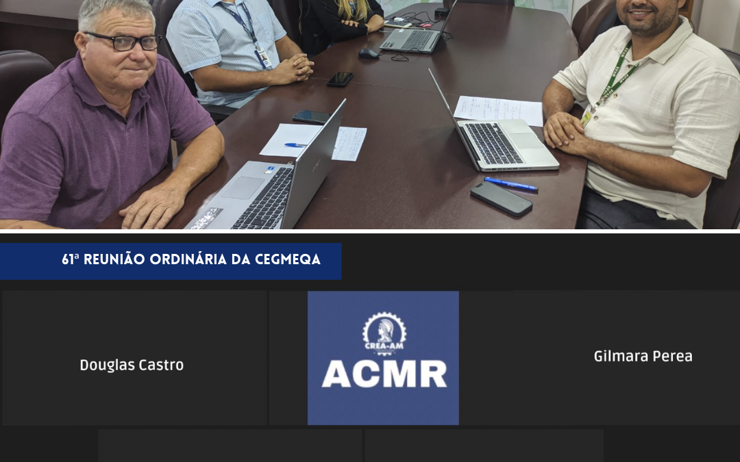 Crea-AM realiza reuniões ordinárias da CEGMEQA e CEAGRO