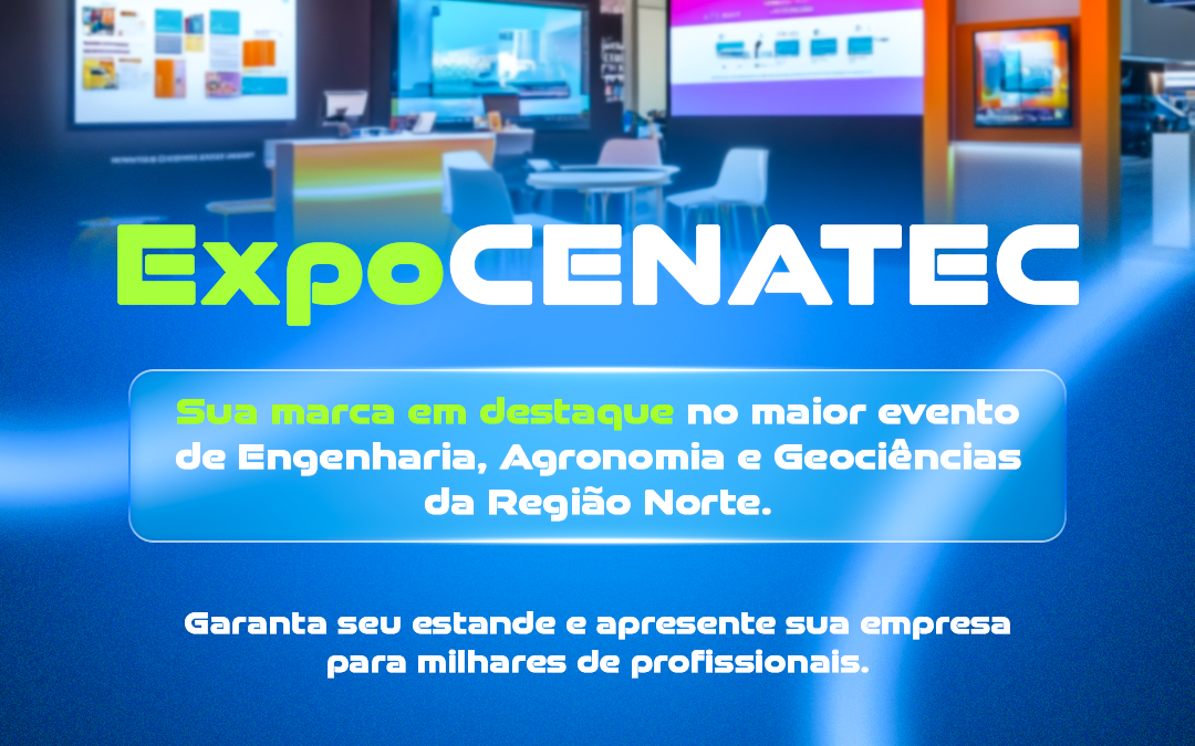 Empresas já podem garantir espaço na ExpoCENATEC 2026