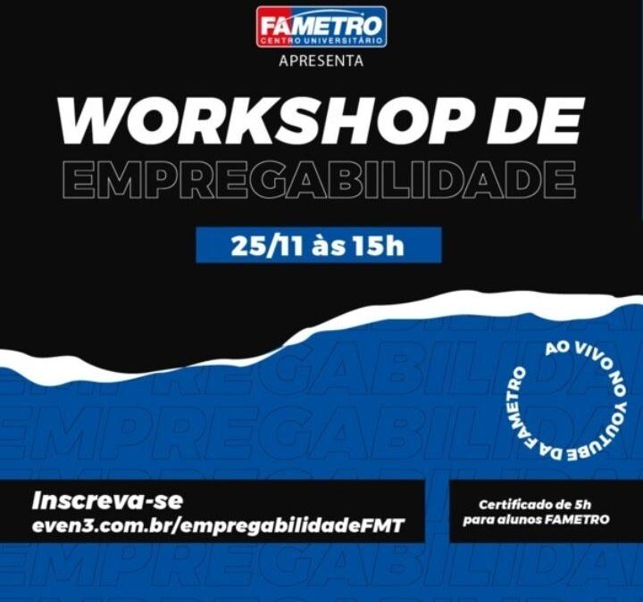 Fametro oferece Workshop de empregabilidade