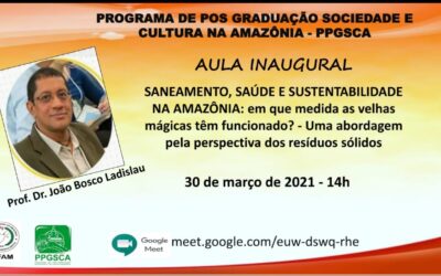 PPGSCA promove aula inaugural sobra Saneamento, Saúde e Sustentabilidade na Amazônia