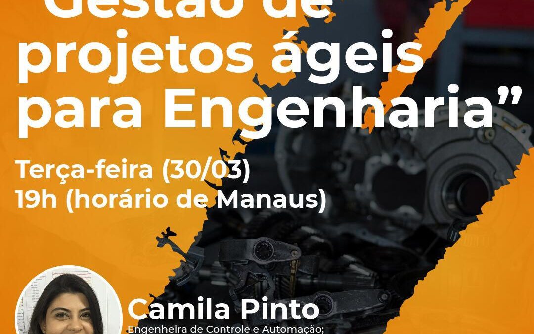 Palestra sobre “Gestão de Projetos Ágeis para Engenharia” nesta terça-feira