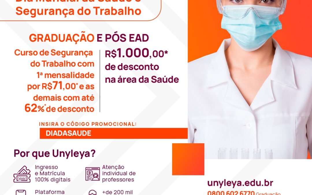Faculdade Unyleya está com descontos especiais no curso de graduação em segurança do trabalho e nos cursos de pós ead na área da saúde