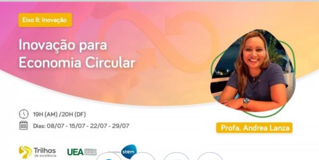 Universidade do Estado do Amazonas junto com a Academia STEM promove o curso online gratuito: Inovação para Economia Circular