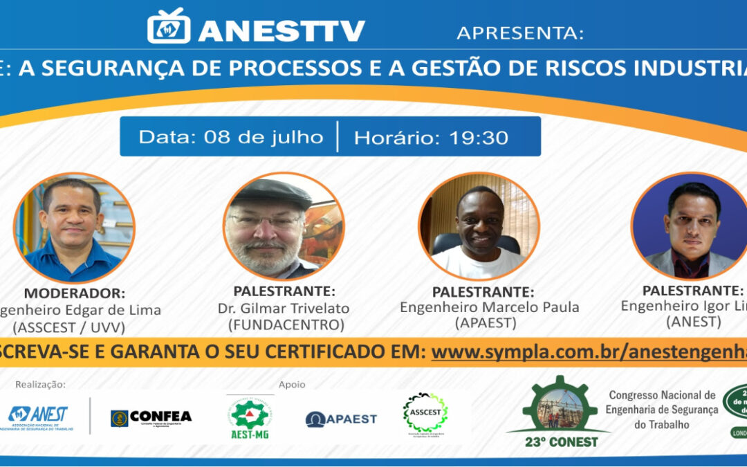 Dia 8 de julho, às 19:30, acontecerá a live “ A segurança de Processos e a Gestão de Riscos Industriais”
