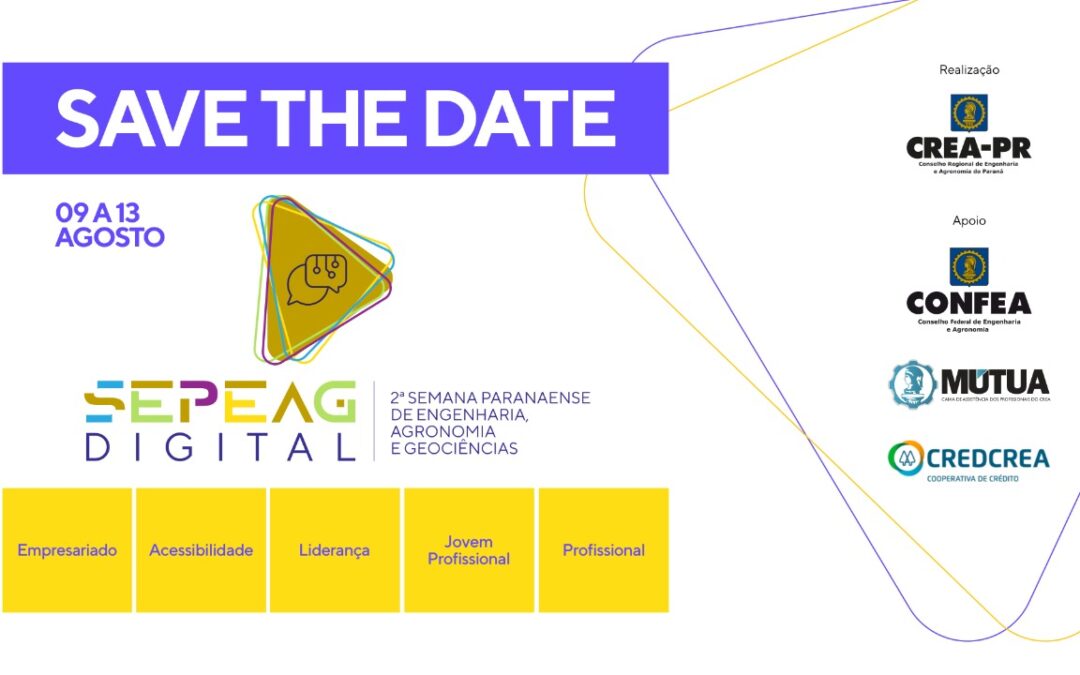 Crea-PR realiza a 2ª SEPEAG – Semana Paranaense de Engenharia, Agronomia e Geociências