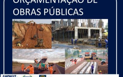 CAPACIT MINISTRA CURSO EM ORÇAMENTO DE OBRAS PÚBLICAS