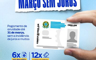 Anuidade do Crea-AM sem juros e multa até o dia 31/03