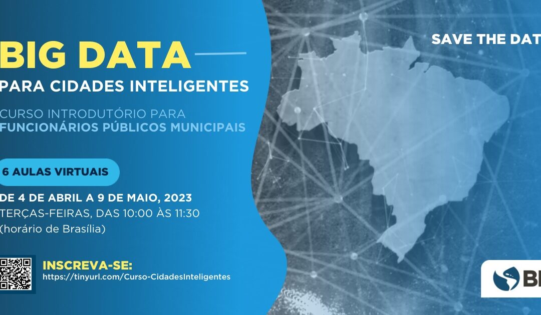 Banco Interamericano de Desenvolvimento promove curso de capacitação “Big Data para Cidades Inteligentes”