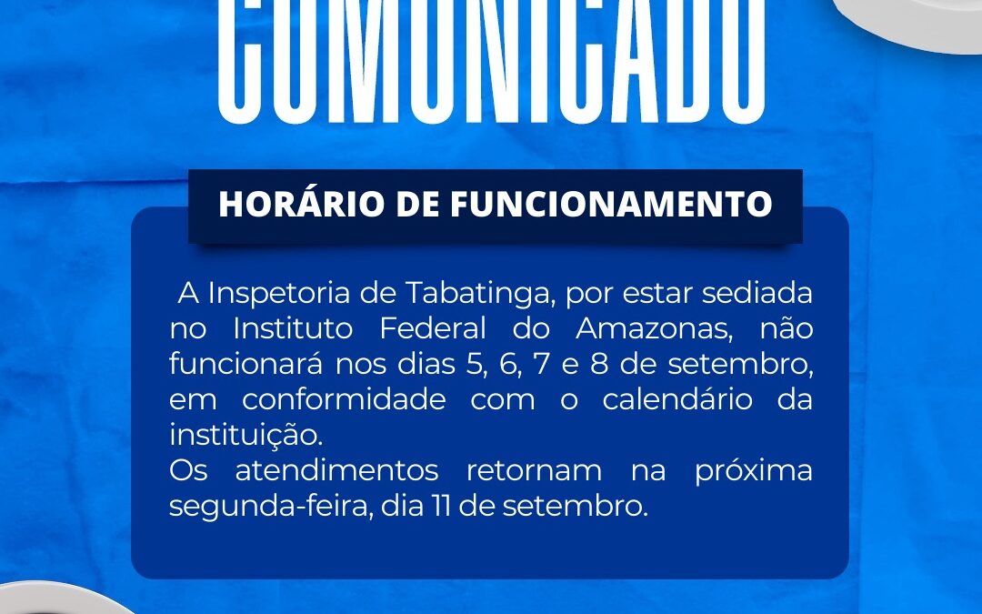 Horário de funcionamento da Inspetoria de Tabatinga