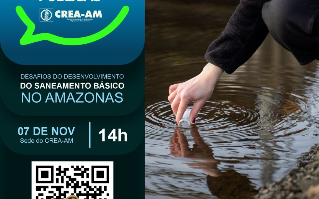 Crea Amazonas realiza Fórum de Políticas Públicas sobre Saneamento Básico no Amazonas