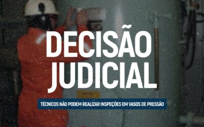 Justiça federal em Santa Catarina decide que “Técnicos industriais em mecânica não podem realizar inspeções em vasos de pressão.”
