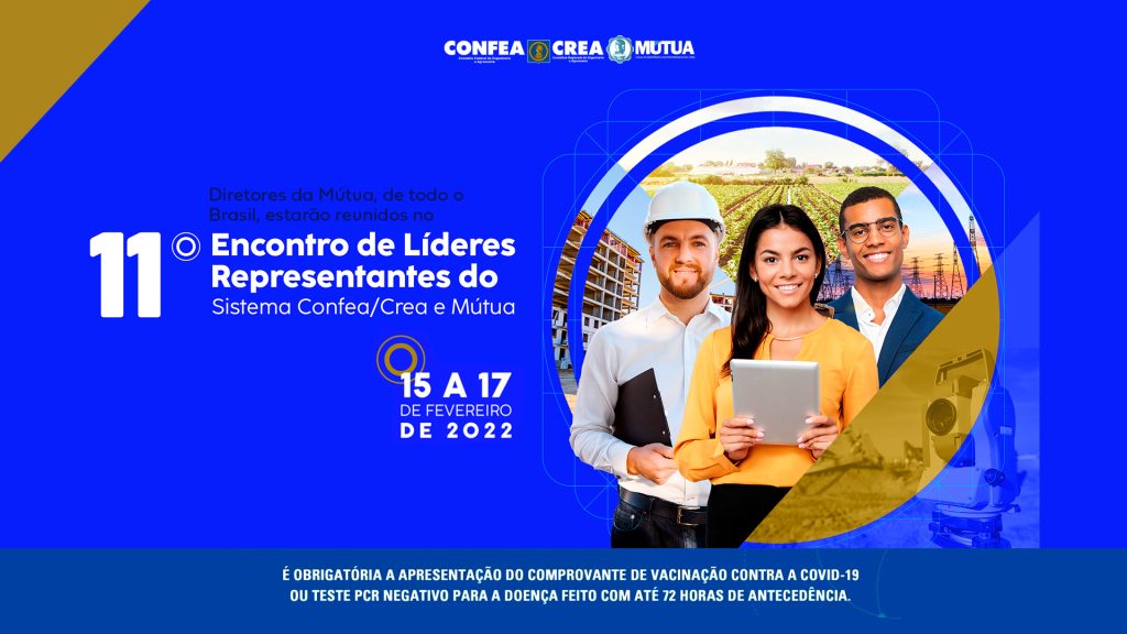 Começa 3ª feira o 11º Encontro de Líderes do Sistema Confea/Crea e Mútua Lideranças de todo o país marcarão presença no evento que terá transmissão on-line