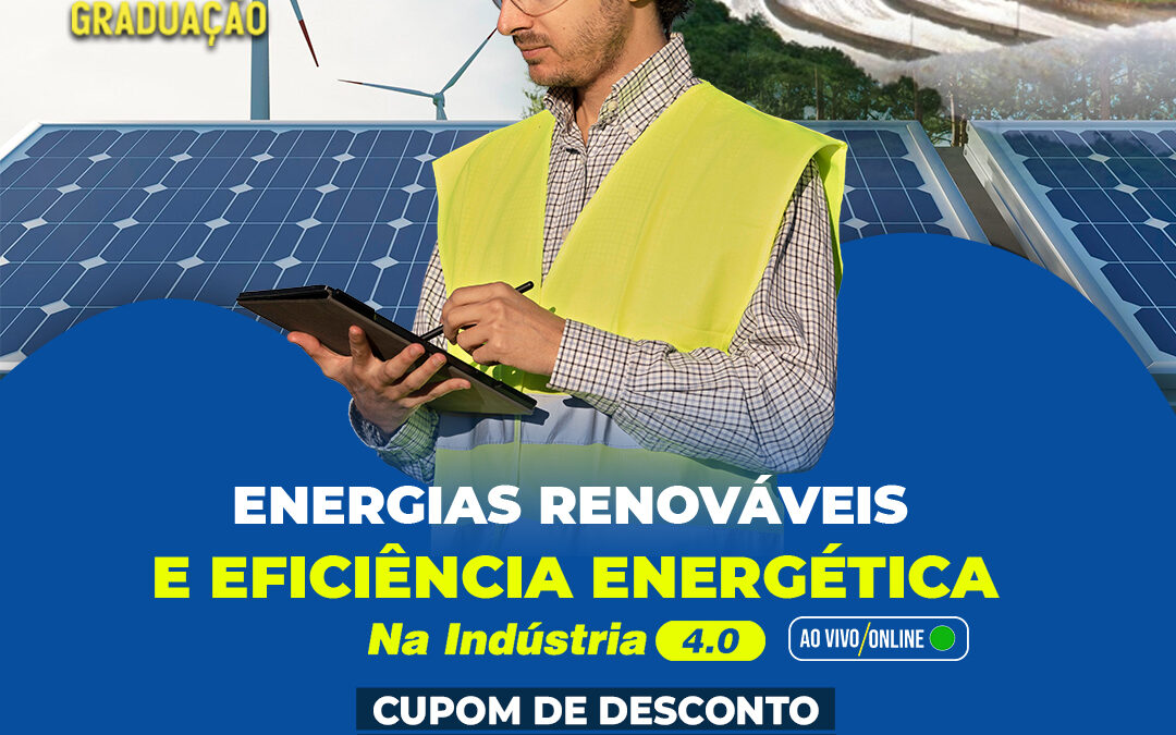 Parceria CREA-AM e Instituto Navigare concede desconto em Pós de Energias Renováveis e Eficiência Energética na Indústria 4.0