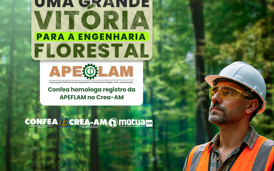 Confea homologa registro da APEFLAM no Crea-AM