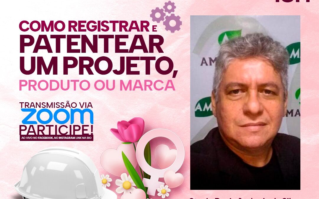 Como parte da programação do Programa Mulher, será realizada uma live sobre marcas e patentes